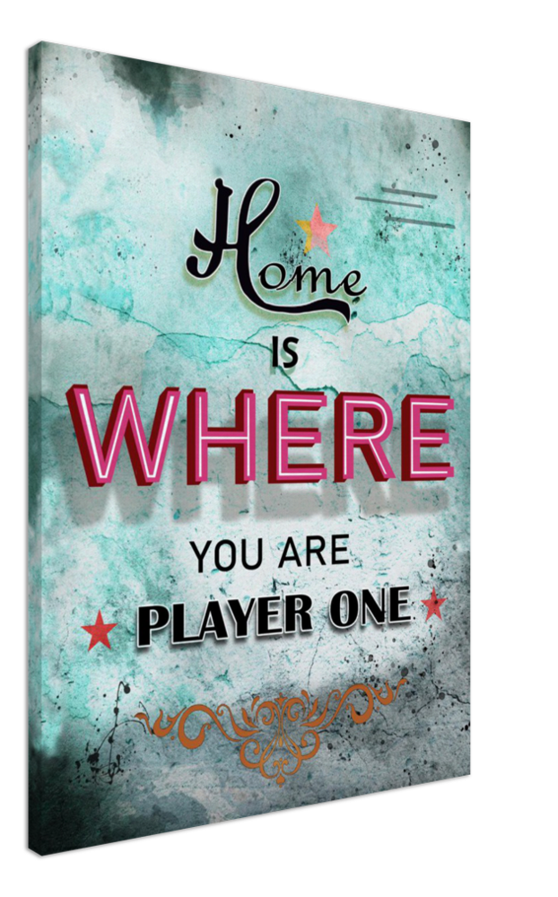 Home is where you are player one